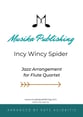 Incy Wincy Spider (Itsy Bitsy Spider) - Jazz Arrangement for Flute Quartet P.O.D cover